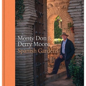 Spanish Gardens - by  Monty Don (Hardcover) - 1 of 1