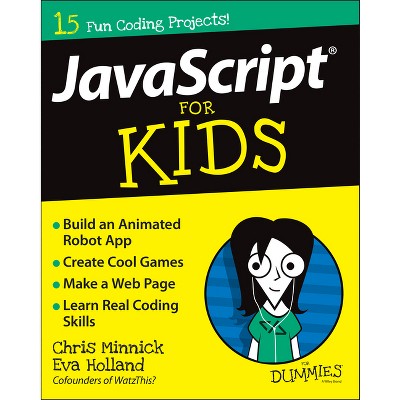 JavaScript for Kids for Dummies - (For Dummies (Computers)) by  Chris Minnick & Eva Holland (Paperback)
