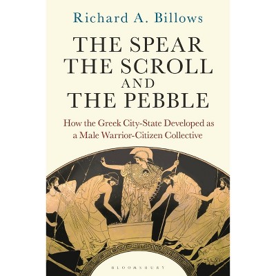The Spear, the Scroll, and the Pebble - by Richard A Billows