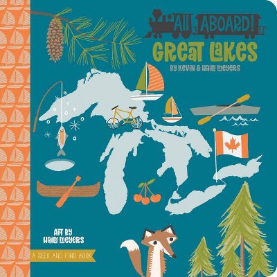 Image of All Aboard! Great Lakes - (Lucy Darling) by  Haily Meyers & Kevin Meyers (Board Book)