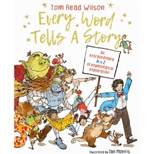 Every Word Tells a Story - by  Tom Read Wilson (Hardcover) - 1 of 1