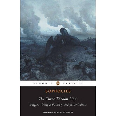 The Three Theban Plays - (Penguin Classics) by  Sophocles (Paperback)