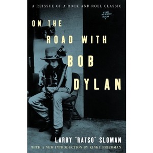 On the Road with Bob Dylan - by  Larry Sloman (Paperback) - 1 of 1
