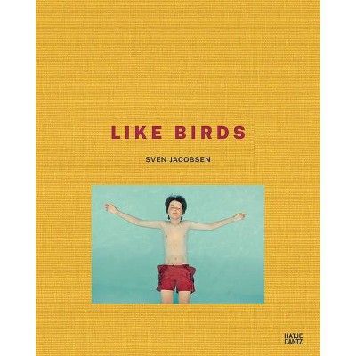 Sven Jacobsen: Like Birds - (Hardcover)