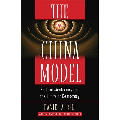 The China Model - by  Daniel a Bell (Paperback)