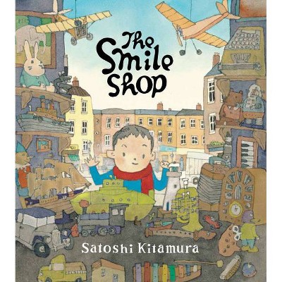 The Smile Shop - by  Satoshi Kitamura (Hardcover)