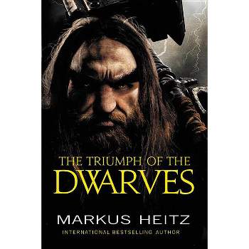 The Triumph of the Dwarves - by  Markus Heitz (Paperback)