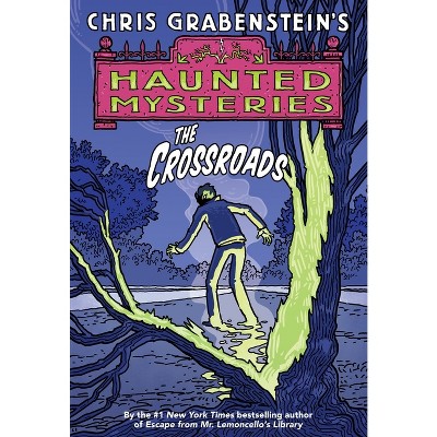 The Crossroads - (Haunted Mystery) by  Chris Grabenstein (Paperback)