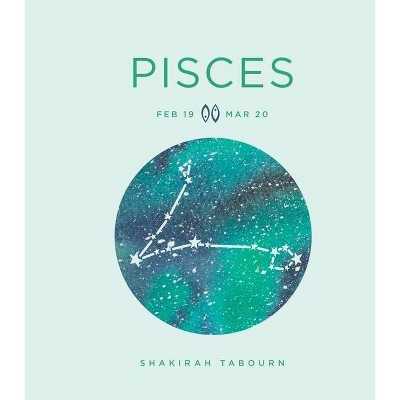 Zodiac Signs: Pisces, 8 - by  Shakirah Tabourn (Hardcover)