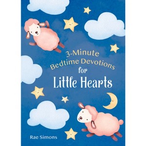 3-Minute Bedtime Devotions for Little Hearts - (3-Minute Devotions) by  Rae Simons (Paperback) - 1 of 1