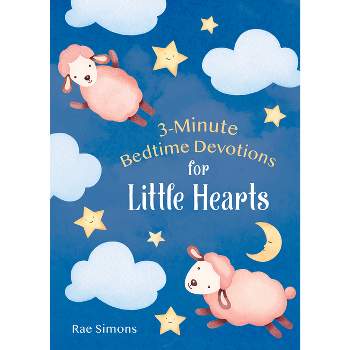 3-Minute Bedtime Devotions for Little Hearts - (3-Minute Devotions) by  Rae Simons (Paperback)