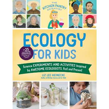 The Kitchen Pantry Scientist Ecology for Kids - by  Liz Lee Heinecke (Paperback)
