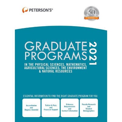 Graduate Programs in the Physical Sciences, Mathematics, Agricultural Sciences, the Environment & Natural Resources 2021 - 55th Edition (Hardcover)