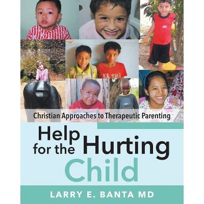 Help for the Hurting Child - by  Fapa Larry Banta (Paperback)