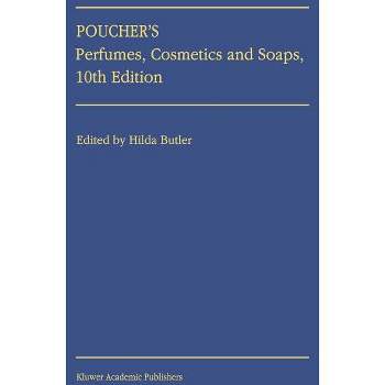 Poucher's Perfumes, Cosmetics and Soaps - 10th Edition by  H Butler (Hardcover)