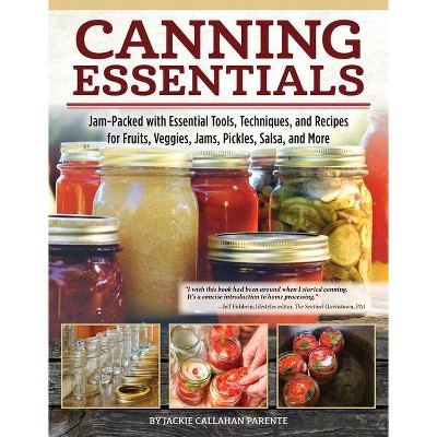 Canning Essentials - by  Jackie Callahan Parente (Paperback)