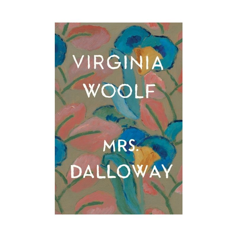 Mrs. Dalloway - by Virginia Woolf, 1 of 2