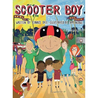 Scooter Boy - by  Connie Tate (Hardcover)