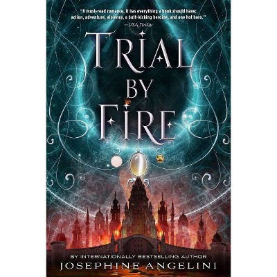 Trial by Fire - (Worldwalker Trilogy) by  Josephine Angelini (Paperback)