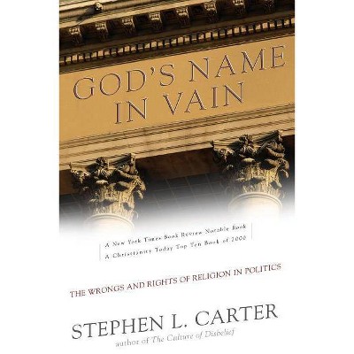 God's Name in Vain - by  Stephen L Carter (Paperback)