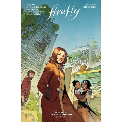 Firefly: Return to the Earth That Was Vol. 2 - (Firefly: Return to Earth That Was) by  Greg Pak (Paperback)
