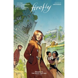 Firefly: Return to the Earth That Was Vol. 2 - (Firefly: Return to Earth That Was) by  Greg Pak (Paperback) - 1 of 1