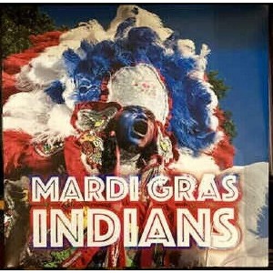 Mardi Gras Indians & Various - Mardi Gras Indians (Various Artists) - 1 of 1