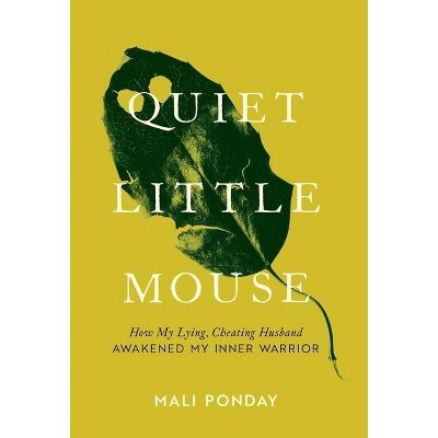 Quiet Little Mouse - by  Mali Ponday (Hardcover)