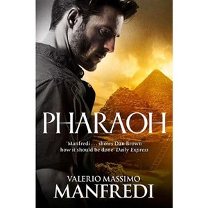 Pharaoh - by  Valerio Massimo Manfredi (Paperback) - 1 of 1