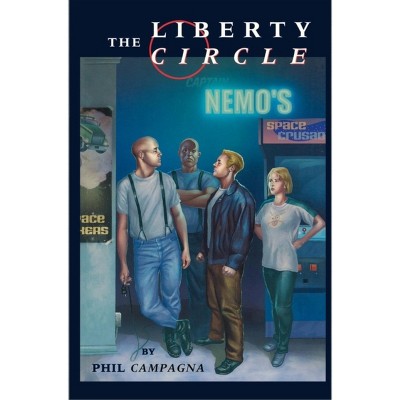 The Liberty Circle - by  Phil Campagna (Paperback)