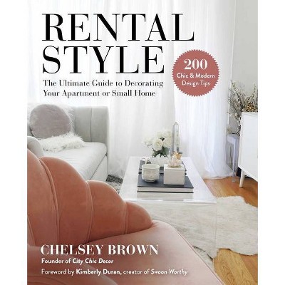 Rental Style - by  Chelsey Brown (Hardcover)