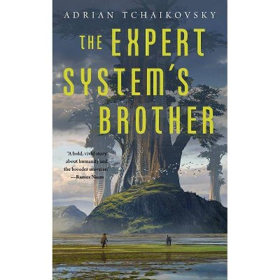 The Expert System's Brother - by  Adrian Tchaikovsky (Paperback)