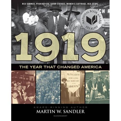 1919 the Year That Changed America - by  Martin W Sandler (Hardcover)