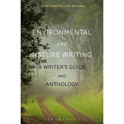 Environmental and Nature Writing - by  Sean Prentiss & Joe Wilkins (Hardcover)