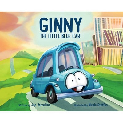 Ginny The Little Blue Car - by  Joe Vercellino (Hardcover)