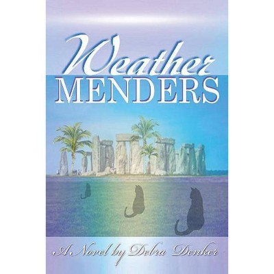 Weather Menders - by  Debra Denker (Paperback)