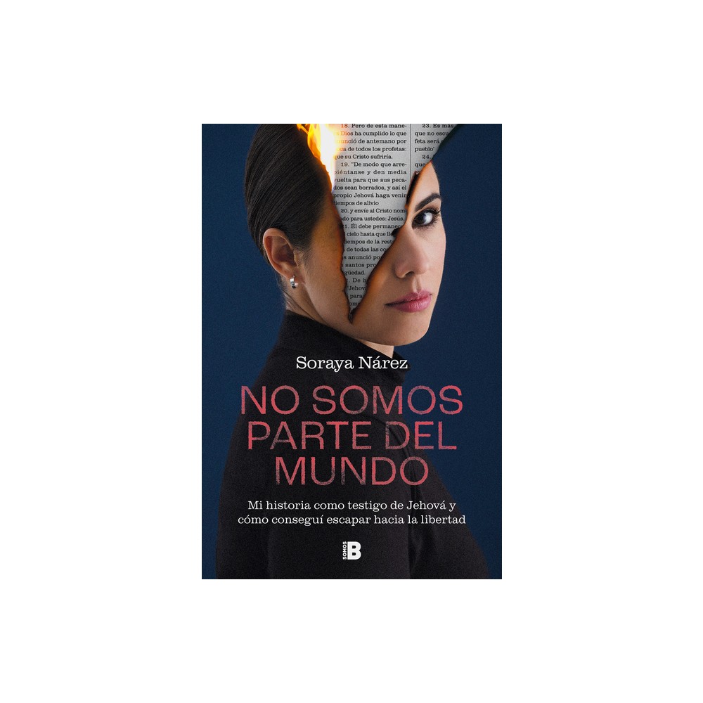 No Somos Parte del Mundo: Mi Historia Como Testigo de Jehov / We Are Not Part O F the World - by Soraya Nrez (Paperback)