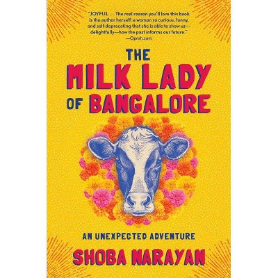 The Milk Lady of Bangalore - by  Shoba Narayan (Paperback)