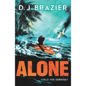 Alone - by  D J Brazier (Paperback) - 1 of 1