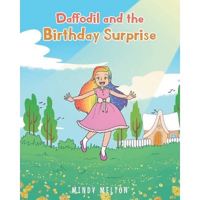 Daffodil and the Birthday Surprise - by  Mindy Melton (Paperback)