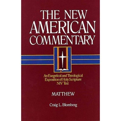 Matthew, 22 - (New American Commentary) by  Craig L Blomberg (Hardcover)