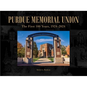 Purdue Memorial Union - (Founders) by  Robert L Mindrum (Hardcover) - 1 of 1