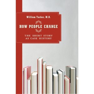 How People Change - by  William Tucker (Paperback) - 1 of 1