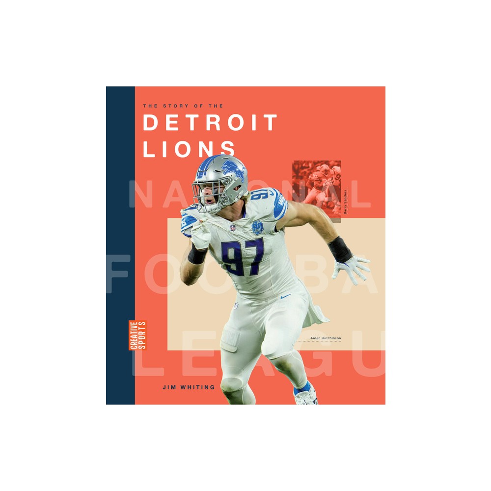 The Story of the Detroit Lions - by Jim Whiting (Paperback)