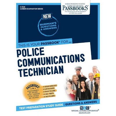 Police Communications Technician, 3526 - (Career Examination) by  National Learning Corporation (Paperback)