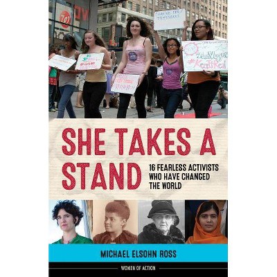 She Takes a Stand - (Women of Action) by  Michael Elsohn Ross (Paperback)