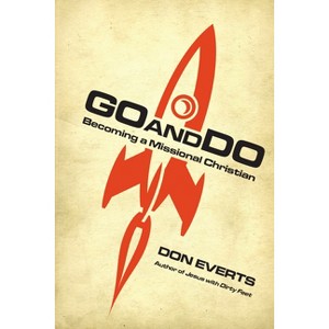 Go and Do - by  Don Everts (Paperback) - 1 of 1
