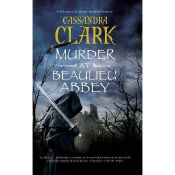 Murder at Beaulieu Abbey - (Hildegard of Meaux Medieval Mystery) by  Cassandra Clark (Hardcover)