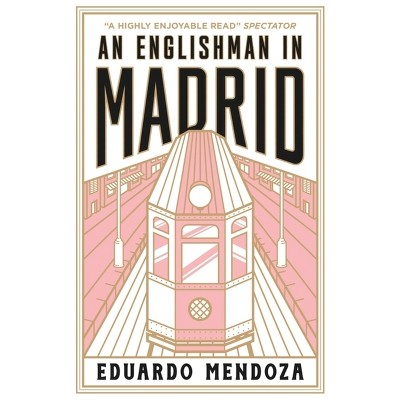 An Englishman in Madrid - by  Eduardo Mendoza (Paperback)