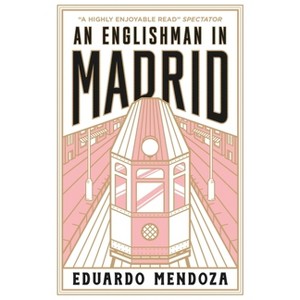 An Englishman in Madrid - by  Eduardo Mendoza (Paperback) - 1 of 1